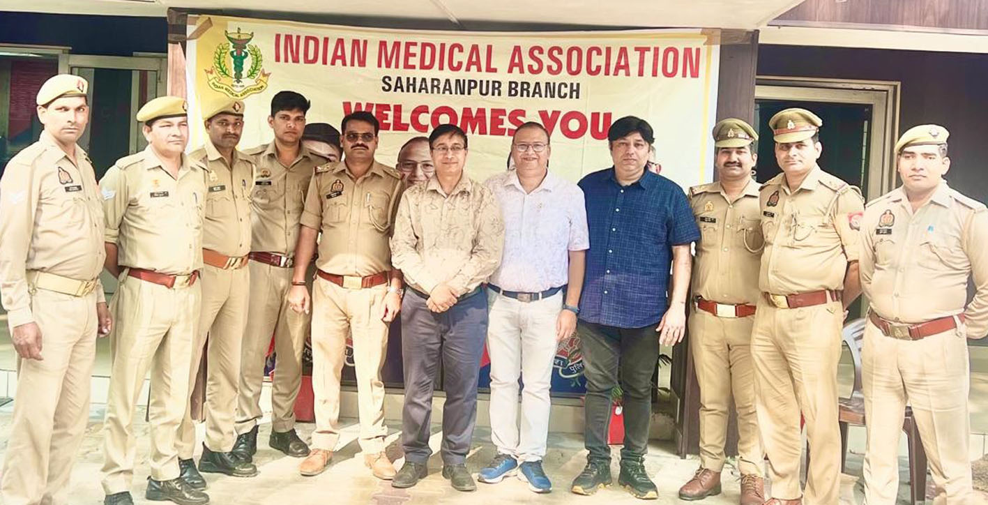 सहारनपुर में इंडियन मेडिकल एसोसिएशन ने पुलिस कर्मियों के लिए आयोजित किया स्वास्थ्य जांच शिविर