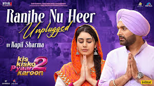 किस किसको प्यार करूं 2 का गाना 'रांझे नू हीर’ का अनप्लग्ड वर्ज़न रिलीज
